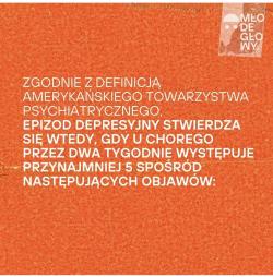 Czym jest epizod depresyjny - definicja. Epizod depresyjny stwierdza się wtedy, gdy u chorego przez dwa tygodnie występuje przynajmniej 5 spośród następujących objawów (ciąg dalszy na kolejnej grafice).