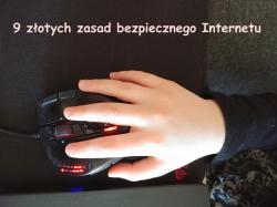 9 złotych zasad bezpiecznego Internetu.