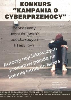 Konkurs "Kampania o cyberprzemocy" - plakat. Zapraszamy uczniów szkół podstawowych klasy 5 - 7. Autorzy najciekawszych projektów pojadą na kolonię letnią do Barda.